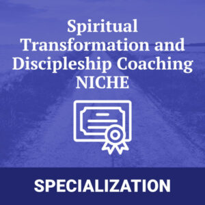 Spiritual Transformation and Discipleship Coaching NICHE