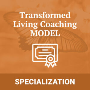 Transformed Living Coaching MODEL