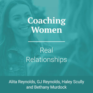 Coaching Women: Real Relationships
