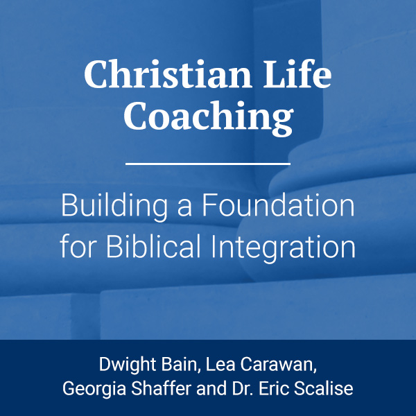 Christian Life Coaching: Building a Foundation for Biblical Integration course image
