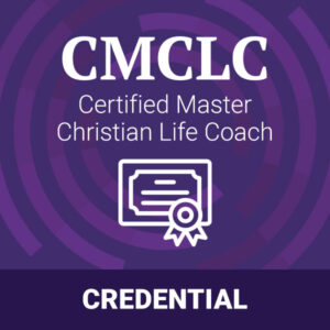 Certified Master Christian Life Coach (CMCLC)