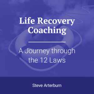 Life Recovery Coaching: A Journey through the 12 Laws