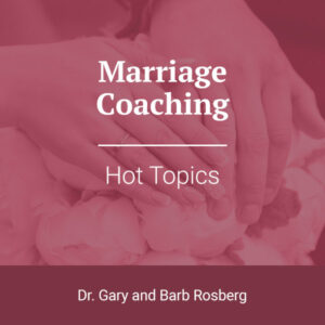 Marriage Coaching: Hot Topics