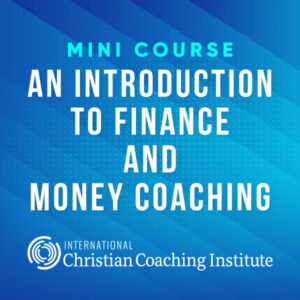 An Introduction to Finance and Money Coaching Mini Course