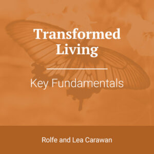 Transformed Living: Key Fundamentals