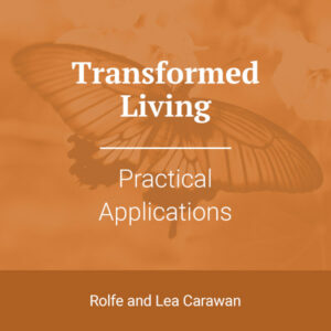 Transformed Living: Practical Applications